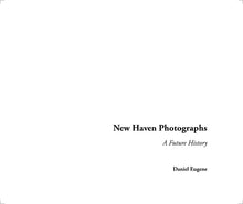 New Haven Photographs: A Future History - The Book